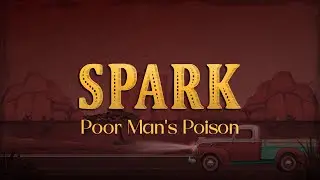 Poor Man's Poison - Spark (Lyrics)