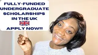 FULLY-FUNDED UNDERGRADUATE SCHOLARSHIPS IN THE UK 