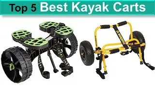 5 Best Kayak Carts – Top 5 Kayak Carts Reviews