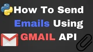 Gmail API How To Send Email with Attachments Using GMAIL API For Beginners 2018