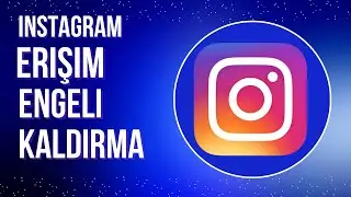 İnstagram Erişim Engeli Kaldırma 2024