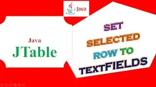 Java JTable Ep.14 - Set Selected Row Items to JTextFields