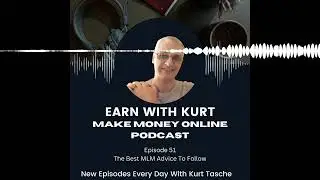Episode 51: The Best MLM Advice To Follow