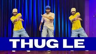 Thug Le Song | Ladies vs Ricky Bahl | Dance Cover | Sanju Dance Academy