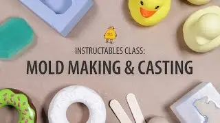 Mold Making and Casting Class