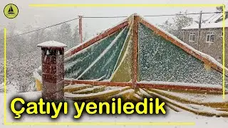 331 : Fırtına sonrası çatıyı yeniledik
