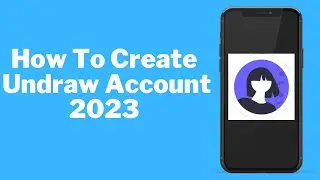 How to Create Undraw Account (2023)