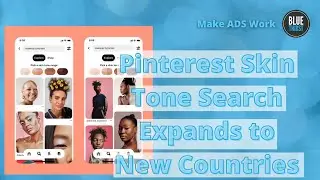 Pinterest Skin Tone Search Expands to New Countries
