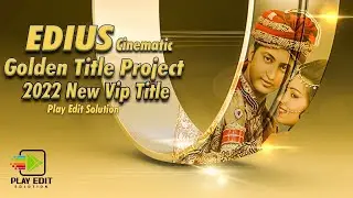 EDIUS GOLDEN TITLE || EDIUS CINEMATIC GOLDEN TITLE 2022 || GOLDEN TITLE || PLAY EDIT ZONE