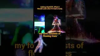 What Would ChatGTP Look Like If It had A Body? (Let's Ask It)
