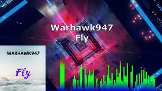Warhawk947 - Fly [PREVIEW]