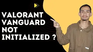 Valorant Vanguard Not Initialized? Here’s the Quick Fix