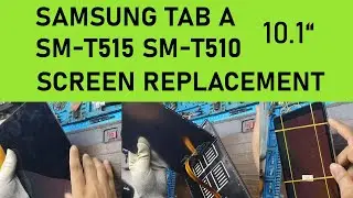 Samsung Galaxy Tab A 10.1 T510 T515  Screen Replacement And Disassembly