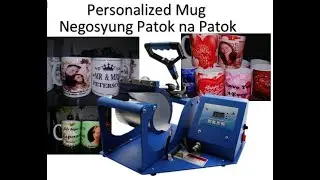 Personalized Mug Business|Mug Press Printing|Negosyong Patok