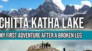 Chitta Katha Lake: My First Adventure After a Broken Leg