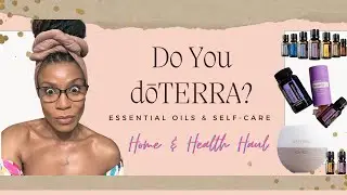Do You dōTERRA? Essential Oil & Self-Care