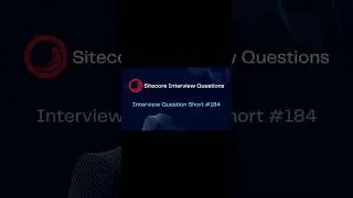 Sitecore Shorts - Interview Question Short #184 #shorts #cms #sitecore