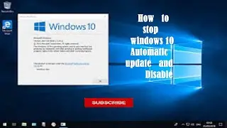 How to Disable windows 10  Auto update permanently and Delete updated files