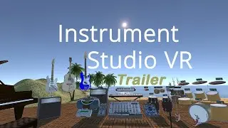 Instrument Studio VR Official Launch Trailer