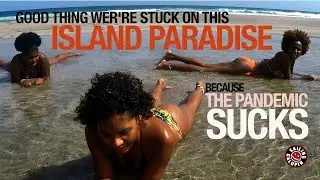 The Pandemic Sucks | Good Thing We're Stuck On This Island Paradise | Winded Voyage 4 | Episode 89