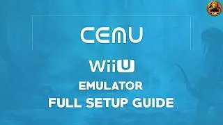 CEMU | Full Setup Guide 2026 | CXC - Gaming