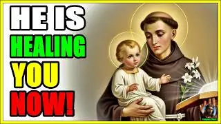 Saint Anthony NEVER FAILS! Pray This Prayer and Receive the Healing You Need!