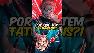 Why does Sukuna have tattoos in Jujutsu Kaisen? 🤔🔥