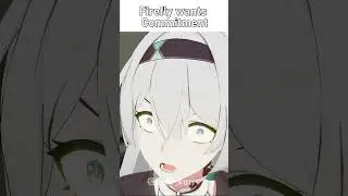 Firefly WANTS Caelus #honkaistarrail #firefly #caelus #hoyocreators #hsr #memes