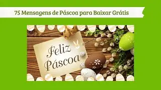 75 Mensagens de Páscoa para Baixar Grátis