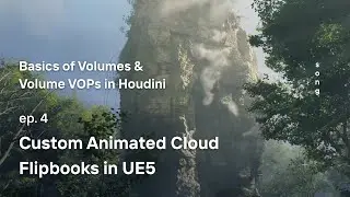 Custom Animated Clouds for UE5  – Houdini Volumes & Volume VOPs ep. 4