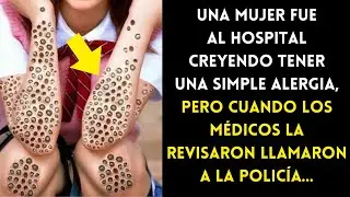 Mujer Fue Al Hospital Creyendo Tener Una Simple Alergia, Médicos Al Revisarla Llamaron A La Policía.