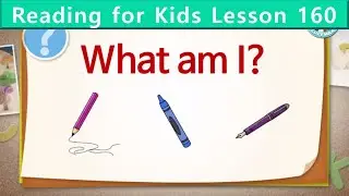Reading for Kids | What Am I? | Unit 160 | Guess What