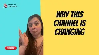 Why this channel is changing!