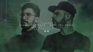 Sickmode x Fraw - Make You Freak (Gearbox Presents Lockdown)