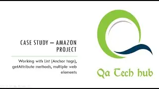 Case Study - 1 | Amazon Project based on Links | Learn By Doing | Selenium Automation Testing