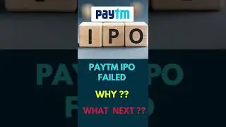 PAYTM IPO  FAILED - WHY ? | What to do now ?  