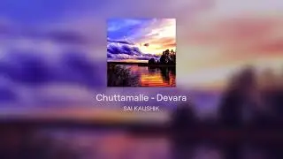 CHUTAMALLE | DEVARA