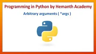 41 Arbitrary arguments in Python by Hemanth Academy