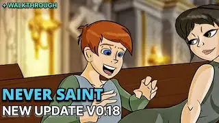 NEVER SAINT NEW UPDATE [v0.18] + WALKTHROUGH!!!