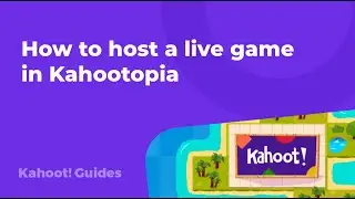 How to host a live game in Kahootopia