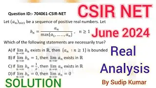 CSIR NET June 2024 Real Analysis Solution | CSIR NET June 2024 Maths Part C Solution | Q.Id 704061