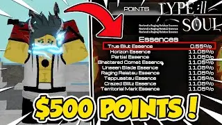 Type Soul *NEW* Spending 500$ Points To Get Free True Blut Essence...
