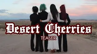 Desert Cherries Teaser