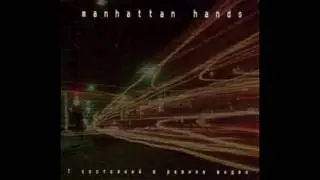 Manhattan Hands - 7 States in the Video Mode (Full Album, Russia, 1998)