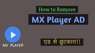 Remove Ads from MX Player || How to remove ads of MX player || mx player se ads kaise hataye_Hindi