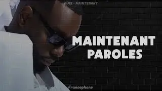 GIMS  -  MAINTENANT | PAROLES // LYRICS