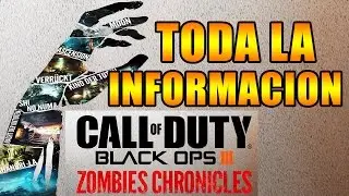 Zombies Chronicles | Todo Lo Que Sabemos Hasta Ahora | Black Ops 3
