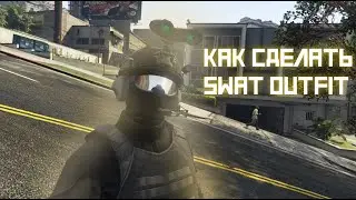 SWAT OUTFIT|GTA ONLINE