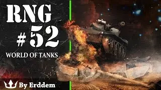 World of Tanks: RNG - Episode 52