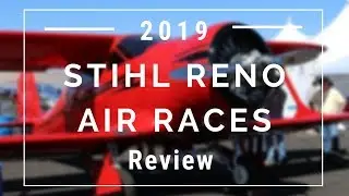 2019 STIHL National Championship Reno Air Races Review | Nevada Homes for Sale